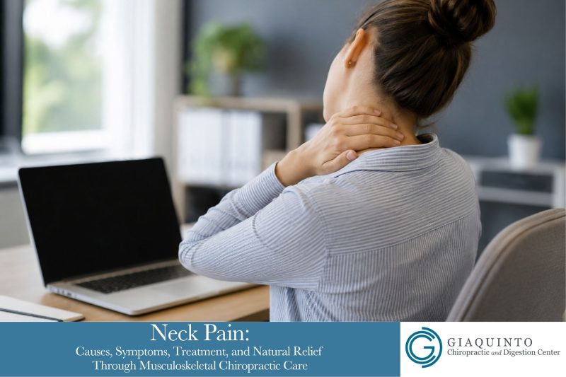 Neck Pain Causes, Symptoms, Treatment, and Natural Relief Through Musculoskeletal Chiropractic Care
